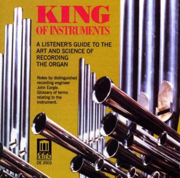 King Of Instruments / A Lisener's Guide To The..