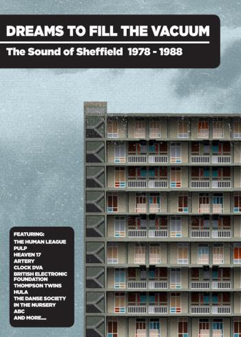 Dreams To Fill The Vacuum / Sheffield 1978-88
