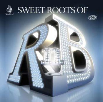 Sweet Roots Of R`n`B