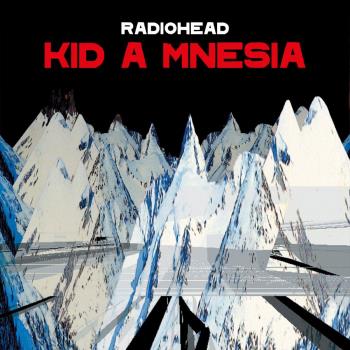 Kid A Mnesia 2000-01