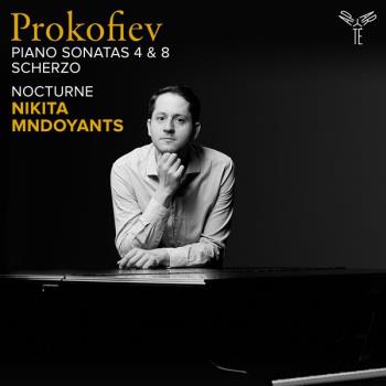 Piano Sonatas 4/8 (Nikita Mndoyants)