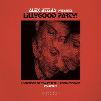 Alex Attias Presents Lillygood Part