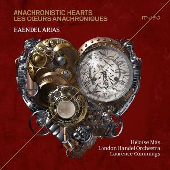 Anachronistic Hearts / Händel Arias