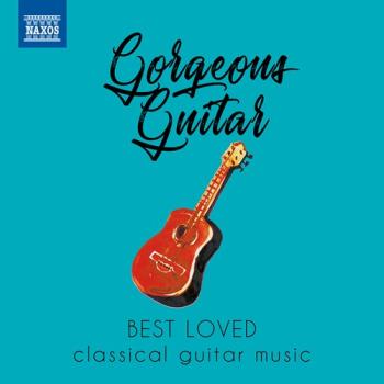 Gorgeous Guitar - Best Loved Classical Guitar...