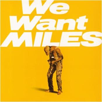 We Want Miles -Hq-