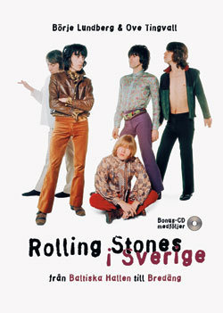 Rolling Stones I Sverige - Från Baltiska Hallen Till Bredäng - Med Illustre