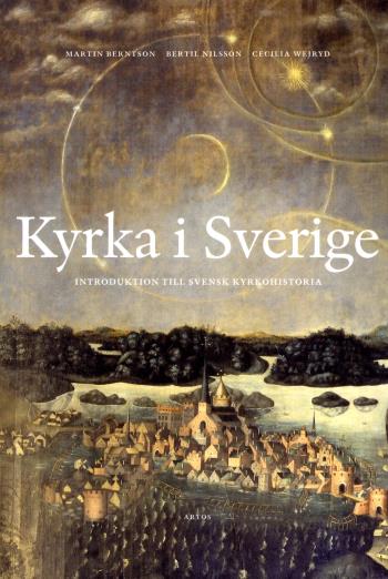 Kyrka I Sverige- Introduktion Till Svensk Kyrkohistoria