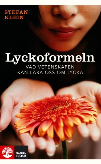 Lyckoformeln - Vad Vetenskapen Kan Lära Oss Om Lycka
