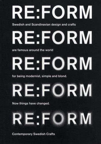 Re-form - Contemporary Swedish Crafts