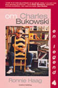 Om Charles Bukowski - En Legend