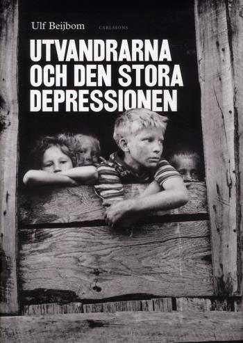 Utvandrarna Och Den Stora Depressionen - Svenskamerikaner I Trettiotalets Malström
