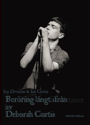 Beröring Långt Ifrån - Ian Curtis Och Joy Division