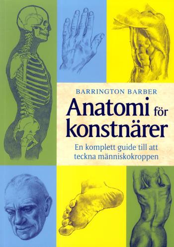 Anatomi För Konstnärer - En Komplett Guide Till Att Teckna Människokroppen