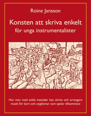 Konsten Att Skriva Enkelt - För Unga Instrumentalister