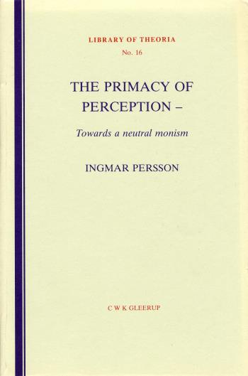 The Primacy Of Perception - Towards A Neutral Monism