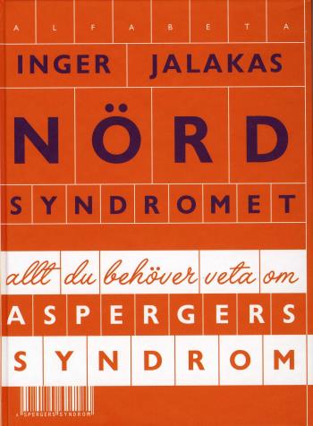 Nördsyndromet - Allt Du Behöver Veta Om Aspergers Syndrom