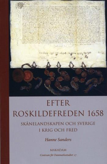 Efter Roskildefreden 1658 - Skånelandskapen Och Sverige I Krig Och Fred
