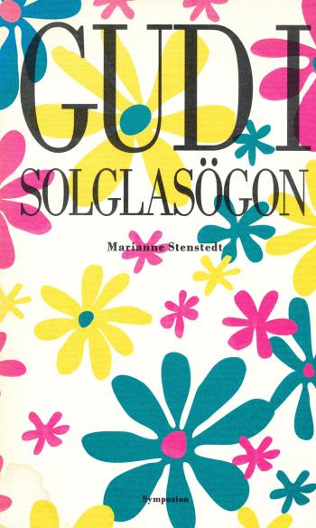 Gud I Solglasögon - Dikter