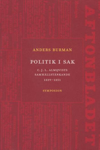 Politik I Sak - C.j.l. Almqvists Samhällstänkande 1839-1851