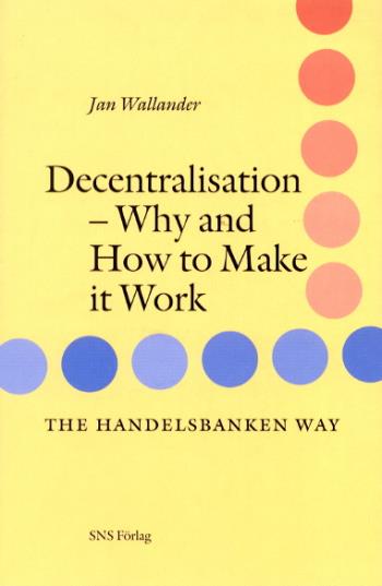 Decentralisation - Why And How To Make It Work