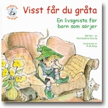 Visst Får Du Gråta - En Bok För Barn Som Sörjer