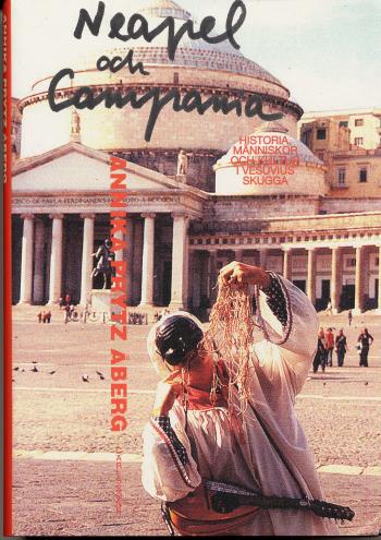 Neapel Och Campania - Historia, Människor Och Kultur I Vesuvius Skugga