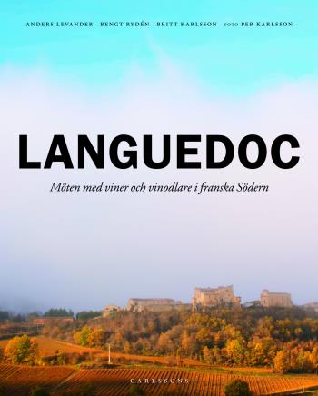 Languedoc - Möten Med Viner Och Vinodlare I Franska Södern