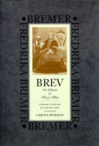 Brev - 1853-1865 - Ny Följd, Tidigare Ej Samlade Och Tryckta Brev
