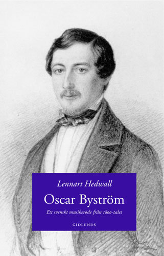 Oscar Byström - Ett Svenskt Musikeröde Från 1800-talet