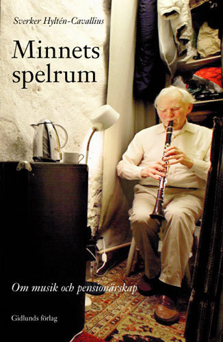 Minnets Spelrum - Om Musik Och Pensionärsskap