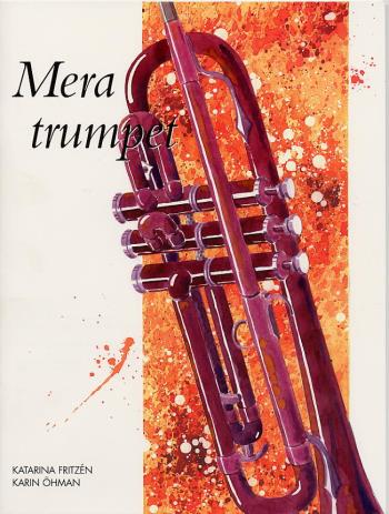 Mera Trumpet - Delvis För Samspel Med Flöjt, Klarinett Och/ Eller Altsax