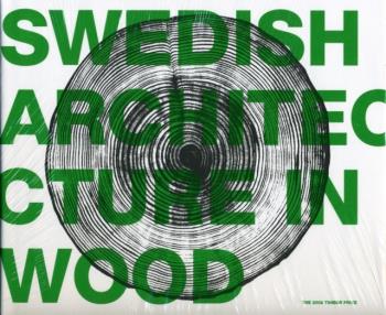 Swedish Architecture In Wood - The 2008 Timber Prize