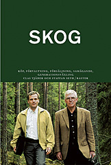 Skog - Med Konsekvenser Av Slopad Arvs- Och Förmögenhetsskatt 2005 + Bilaga