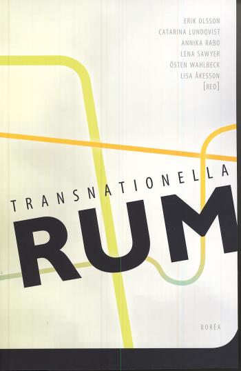 Transnationella Rum - Diaspora, Migration Och Gränsöverskridande Relationer