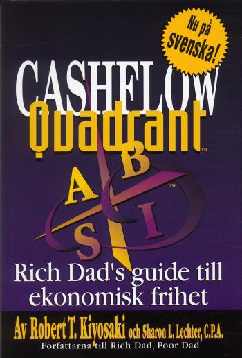 Cashflow Quadrant - Rich Dad's Guide Till Ekonomisk Framgång