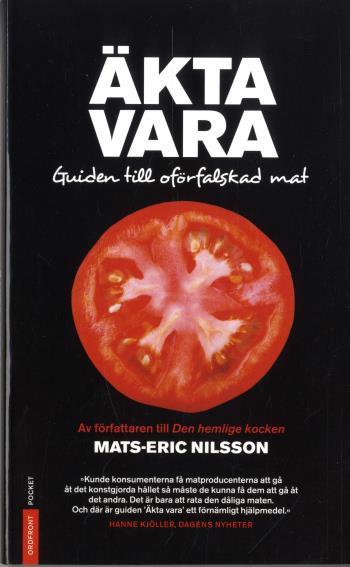 Äkta Vara - Guide Till Oförfalskad Mat