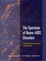 Spectrum Of Neuro-aids Disorders - Pathophysiology, Diagnosis, And Treatmen