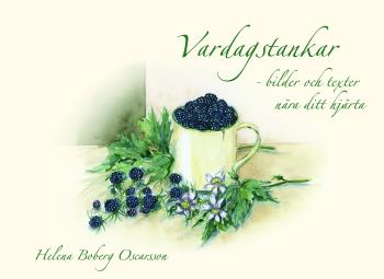 Vardagstankar - Bilder Och Texter Nära Ditt Hjärta