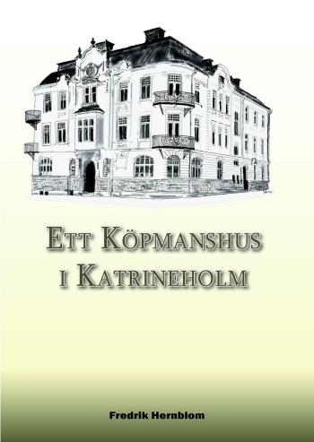 Ett Köpmanshus I Katrineholm