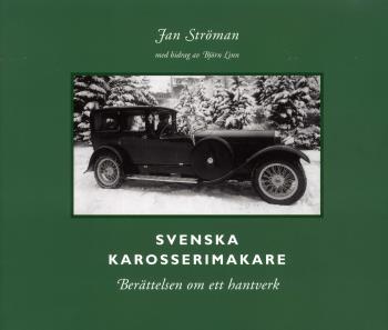 Svenska Karosserimakare - Berättelsen Om Ett Hantverk