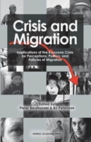 Crisis And Migration - Implications Of The Eurozone Crisis For Perceptions, Politics, And Policies Of Migration