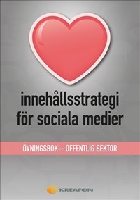 Innehållsstrategi För Sociala Medier - Övningsbok - Offentlig Verksamhet