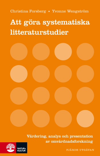 Att Göra Systematiska Litteraturstudier - Värdering Analys Och Present