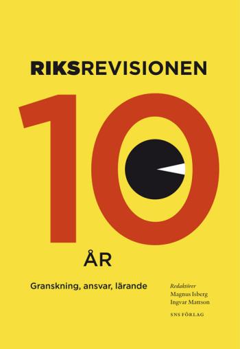 Riksrevisionen Tio År - Granskning, Ansvar, Lärande