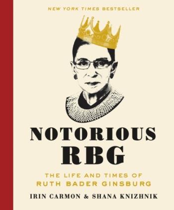 Notorious Rbg- The Life And Times Of Ruth Bader Ginsburg