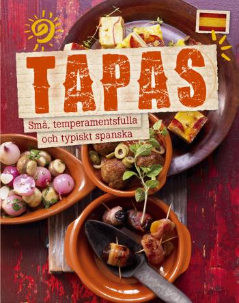 Tapas - Små, Temperamentsfulla Och Typiskt Spanska