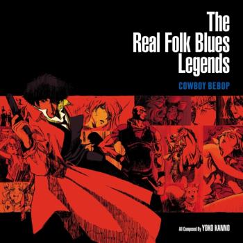 Cowboy Bebop - The Real Folk Blues...