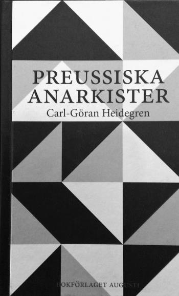 Preussiska Anarkister - Ernst Jünger Och Hans Krets Under Weimarrepublikens