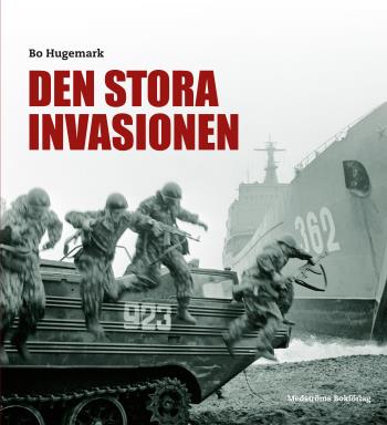 Den Stora Invasionen - Svenskt Operativt Tänkande Under Det Kalla Kriget