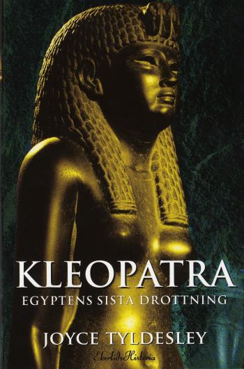 Kleopatra - Egyptens Sista Drottning